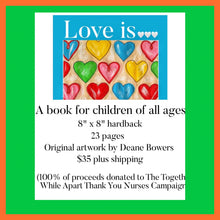 Love is 🤍🤍🤍 (a children’s book for all ages).