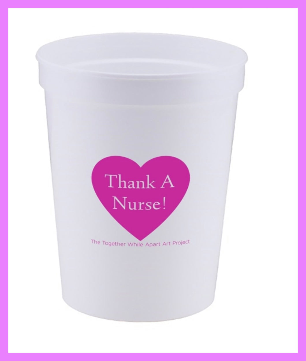 Thank A Nurse Cup