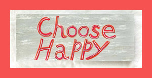 Choose Happy Plaque